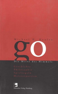 Go. Die mitte des Himmels, Michael H. Koulen